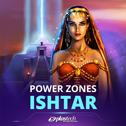Power Zones: Ishtar